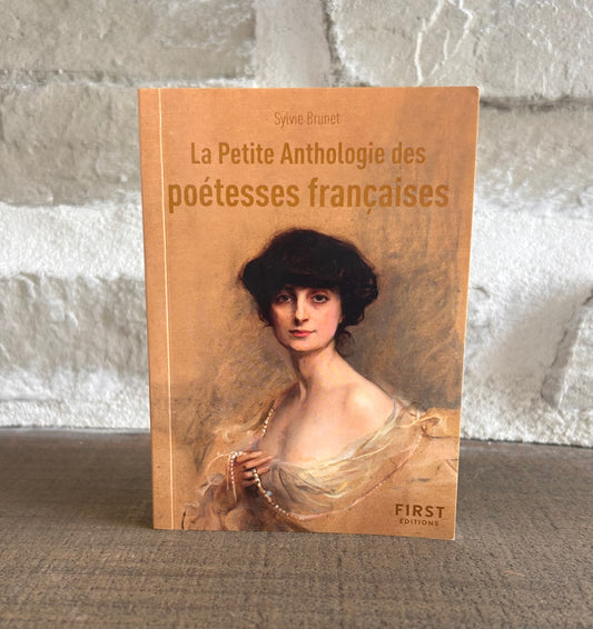 La Petite Anthologie des poétesses françaises – Sylvie Brunet